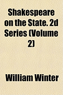 Shakespeare on the State. 2D Series Volume 2