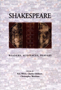 Shakespeare: "Readers, Audience, Players"