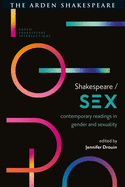 Shakespeare-Sex: Contemporary Readings in Gender and Sexuality
