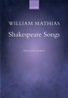 Shakespeare Songs: Vocal Score - Mathias, William (Composer)