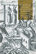 Shakespeare, Spenser, and the Crisis in Ireland - Highley, Christopher