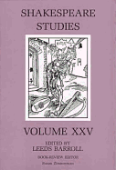 Shakespeare Studies, Vol. XXV