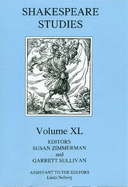 Shakespeare Studies: Volume XL - Zimmerman, Susan (Editor), and Sullivan, Garrett (Editor)