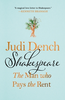 Shakespeare: The Man Who Pays the Rent - Dench, Judi, and O'Hea, Brendan