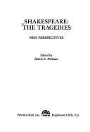 Shakespeare, the Tragedies: New Perspectives