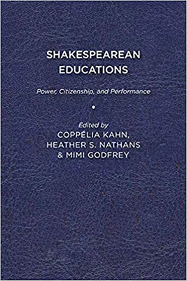 Shakespearean Educations: Power, Citizenship, and Performance - Kahn, Copplia (Editor)