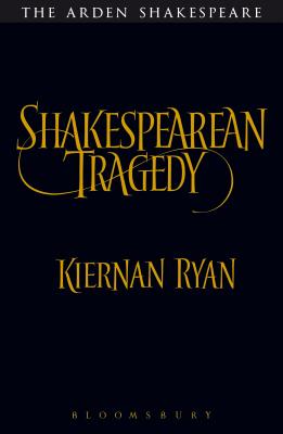 Shakespearean Tragedy - Ryan, Kiernan, Professor