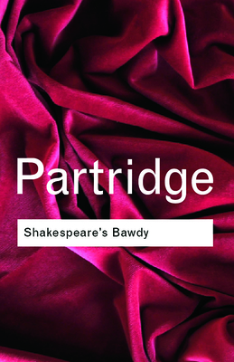 Shakespeare's Bawdy - Partridge, Eric