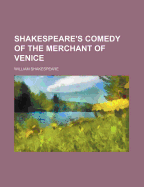 Shakespeare's comedy of the Merchant of Venice