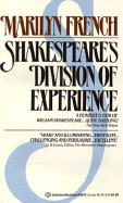 Shakespeare's Division of Experience - French, Marilyn