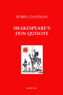 Shakespeare's Don Quixote: A Novel in Dialogue