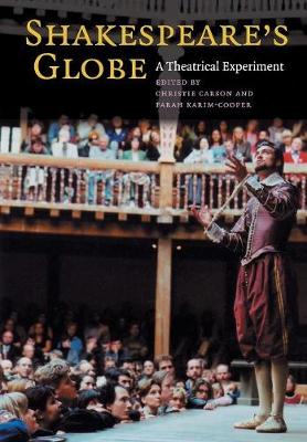 Shakespeare's Globe - Carson, Christie (Editor), and Karim-Cooper, Farah, Professor (Editor)