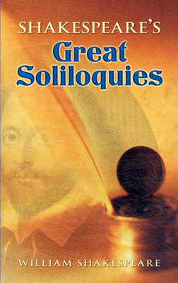 Shakespeare's Great Soliloquies - Shakespeare, William, and Blaisdell, Bob (Editor)