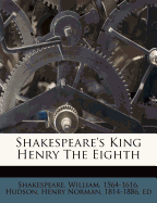 Shakespeare's King Henry the Eighth