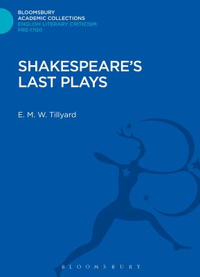 Shakespeare's Last Plays - Tillyard, Eustace M.