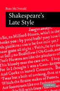 Shakespeare's Late Style