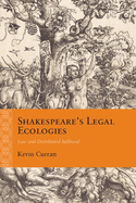 Shakespeare's Legal Ecologies: Law and Distributed Selfhood
