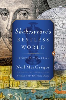 Shakespeare's Restless World: Portrait of an Era - MacGregor, Neil