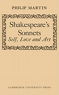 Shakespeare's Sonnets: Self, Love and Art