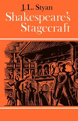 Shakespeare's Stagecraft - Styan, J L