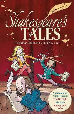 Shakespeare's Tales Retold for Children: A Midsummer Night's Dream, Twelfth Night, Macbeth, Romeo and Juliet - Newman, Samantha