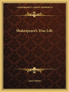 Shakespeare's True Life