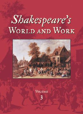 Shakespeare's World and Works: An Encyclopedia for Students - Andrews, John F. (Editor)