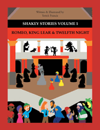 Shakey Stories Volume 1: Romeo, King Lear & Twelfth Night