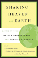 Shaking Heaven and Earth: Essays in Honor of Walter Brueggemann and Charles B. Cousar