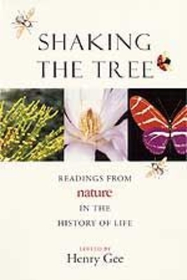 Shaking the Tree: Readings from Nature in the History of Life - Gee, Henry (Editor)