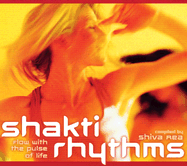 Shakti Rhythms: Flow with the Pulse of Life
