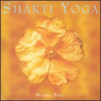 Shakti Yoga - Russil Paul