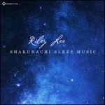 Shakuhachi Sleep Music
