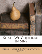 Shall We Continue in Sin?