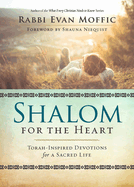 Shalom for the Heart: Torah-Inspired Devotions for a Sacred Life