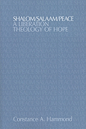 Shalom/Salaam/Peace: A Liberation Theology of Hope