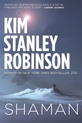 Shaman: A novel of the Ice Age - Robinson, Kim Stanley