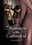 Shamans in the Cathedral