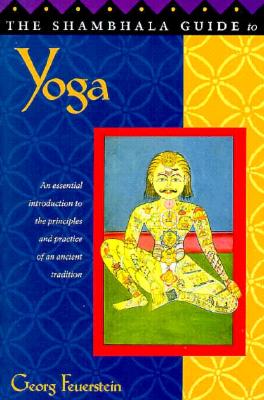 Shambhala Guide to Yoga - Feuerstein, Georg, PH.D.