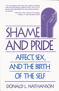 Shame and Pride: Affect, Sex, and the Birth of the Self (Revised)