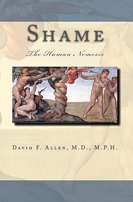 Shame: The Human Nemesis - Ashburn, Curt, and Allen, David F