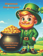 Shamrock Shenanigans: A St. Patrick's Day Coloring & Word Adventure