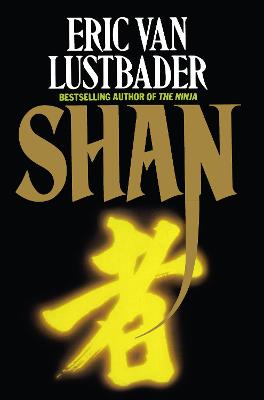 Shan - Lustbader, Eric