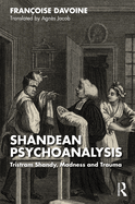 Shandean Psychoanalysis: Tristram Shandy, Madness and Trauma