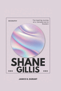 Shane Gillis Biography: The Inspiring Journey of a Comedy Icon to Stardom