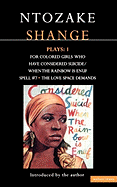 Shange Plays: "For Colored Girls Who Have Considered Suicide", "Spell Number 7", "The Love Space Demands" - Shange, Ntozake