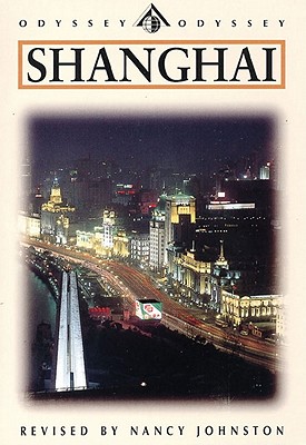 Shanghai - Johnston, Nancy (Revised by), and Pan, Lynn, and Hunt, Jill