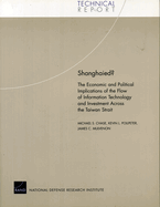 Shanghaied? The Economic and Political Implications of the Flow of Information Technology and Investment Across the Taiwan Strait