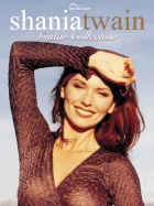 Shania Twain -- Guitar Collection: Guitar Songbook Edition - Twain, Shania