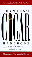 Shanken's Cigar Handbook: A Connoisseur's Guide To Smoking Pleasure